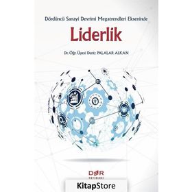 Dördüncü Sanayi Devrimi Megatrendleri Ekseninde Liderlik - Deniz Palalar Alkan