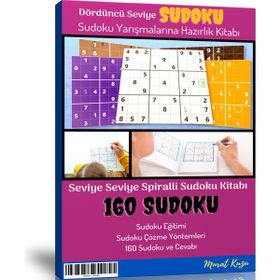Dördüncü Seviye Sudoku Kitabı Spiralli 160 Seçilmiş Sudoku Enine Boyuna Eğitim