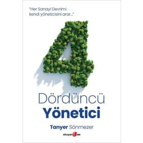 Dördüncü Yönetici - Tanyer Sönmezer