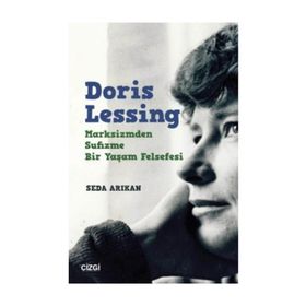 Doris Lessing - Marksizmden Sufizme Bir Yaşam