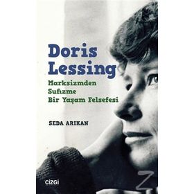 Doris Lessing - Marksizmden Sufizme Bir Yaşam