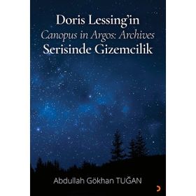 Doris Lessingin Canopus in Argos Archives Serisinde Gizemcilik - Abdullah Gökhan Tuğan