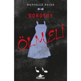 Dorothy Ölmeli Danielle Paige Pegasus Yayınları