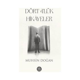 Dört 4'lük Hikayeler - Muhsin Doğan