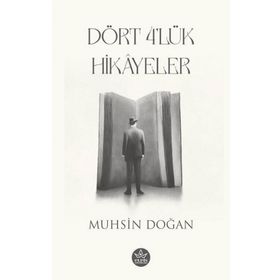 Dört 4'lük Hikayeler - Muhsin Doğan