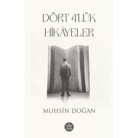Dört 4'lük Hikayeler - Muhsin Doğan