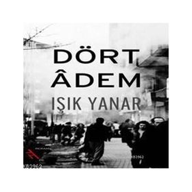 DÖRT ADEM - IŞIK YANAR