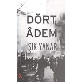 DÖRT ADEM - IŞIK YANAR