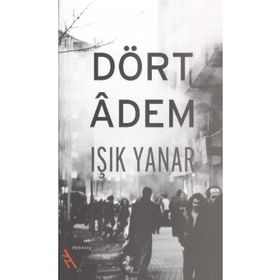 DÖRT ADEM - IŞIK YANAR