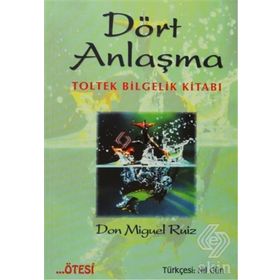 DÖRT ANLAŞMA - MIGUEL RUIZ