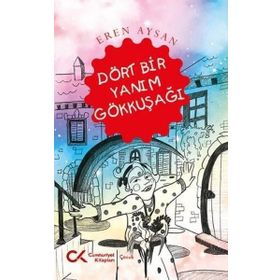 Dört Bir Yanım Gökkuşağı Cumhuriyet Kitapları Yayınları