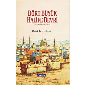 Dört Büyük Halife Devri - Ahmed Cevdet Paşa