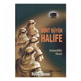 DÖRT BÜYÜK HALIFE - EYYUB BIN SIDDIK
