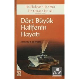 Dört Büyük Halifenin Hayatı - Mahmud El-Mısri - Karınca ve Polen Yayınları
