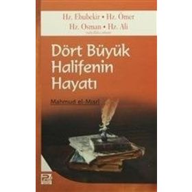 Dört Büyük Halifenin Hayatı - Mahmud El-Mısri - Karınca ve Polen Yayınları