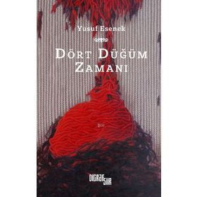 Dört Düğüm Zamanı - Yusuf Esenek