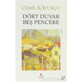 DÖRT DUVAR BEŞ PENCERE - CEMIL KAVUKÇU