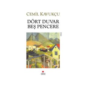 DÖRT DUVAR BEŞ PENCERE - CEMIL KAVUKÇU