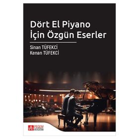 Dört El Piyano İçin Özgün Eserler - Pegem Yayınları