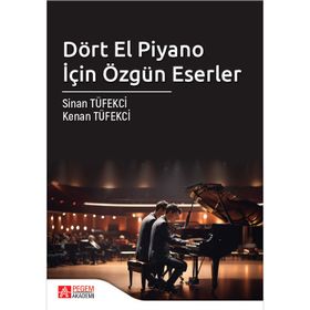 Dört El Piyano İçin Özgün Eserler - Pegem Yayınları