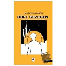Dört Gezegen / Umut Utku Cihangir / Arel Kitap