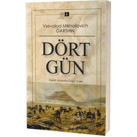 Dört Gün - Vsevolod Garshin