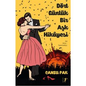 Dört Günlük Bir Aşk Hikayesi - Cansu Pak