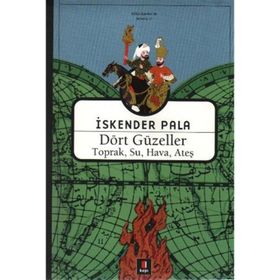 DÖRT GÜZELLER TOPRAK, SU, HAVA, ATEŞ - İSKENDER PALA