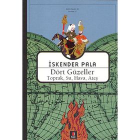 DÖRT GÜZELLER TOPRAK, SU, HAVA, ATEŞ - İSKENDER PALA