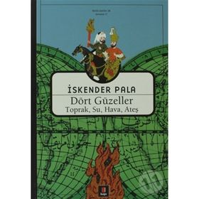 DÖRT GÜZELLER TOPRAK, SU, HAVA, ATEŞ - İSKENDER PALA