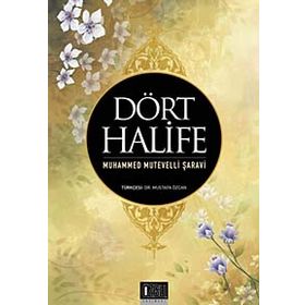 DÖRT HALIFE - MUHAMMED MÜTEVELLİ ŞARAVİ