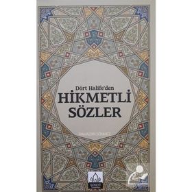 Dört Halifeden Hikmetli Sözler - Ramazan Sönmez