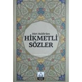 Dört Halifeden Hikmetli Sözler - Ramazan Sönmez