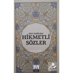 Dört Halifeden Hikmetli Sözler - Ramazan Sönmez