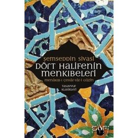 Dört Halifenin Menkıbeleri - Şemseddin Ahmed Sivasi