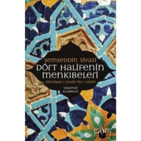 Dört Halifenin Menkıbeleri - Şemseddin Ahmed Sivasi