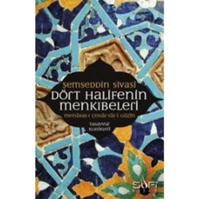 Dört Halifenin Menkıbeleri - Şemseddin Ahmed Sivasi