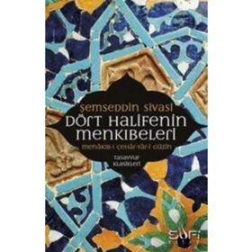 Dört Halifenin Menkıbeleri - Şemseddin Ahmed Sivasi