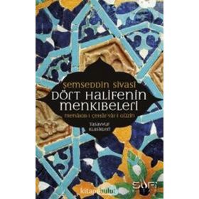 Dört Halifenin Menkıbeleri - Şemsüddin Ahmed Sivasi