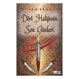 Dört Halifenin Son Günleri - Gülnar Yayınları
