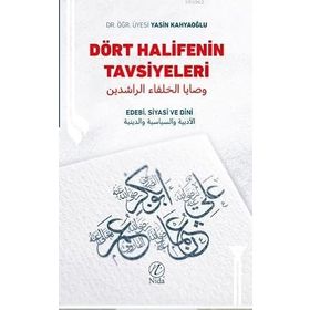 Dört Halifenin Tavsiyeleri; Edebi, Siyasi ve Dini Nida Yayıncılık