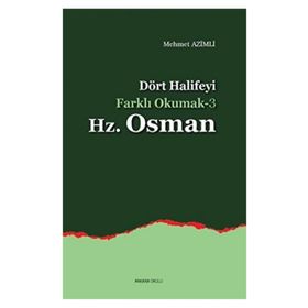 Dört Halifeyi Farklı Okumak 3 - Hz. Osman - Mehmet Azimli