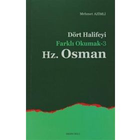 Dört Halifeyi Farklı Okumak 3 - Hz. Osman - Mehmet Azimli