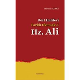 Dört Halife’yi Farklı Okumak 4 Hz. Ali - Mehmet Azimli