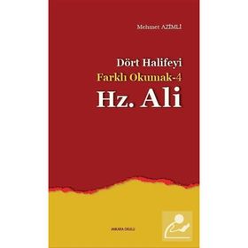 Dört Halife’yi Farklı Okumak 4 Hz. Ali - Mehmet Azimli