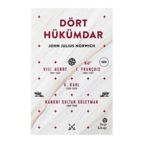 Dört Hükümdar - John Julius Norwich