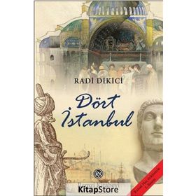 Dört İstanbul - Radi Dikici