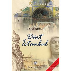 Dört İstanbul - Radi Dikici
