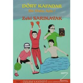 DÖRT KAFADAR & BIR DAHA ASLA! - ZEKI SARIKAVAK