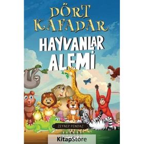 Dört Kafadar Hayvanlar Alemi Zeynep Pendaz
